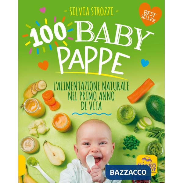 100 baby pappe. L'alimentazione naturale nel primo anno di vita