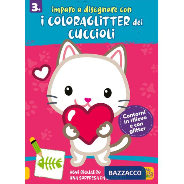 Imparo a disegnare con i coloraglitter dei cuccioli. Ediz. illustrata