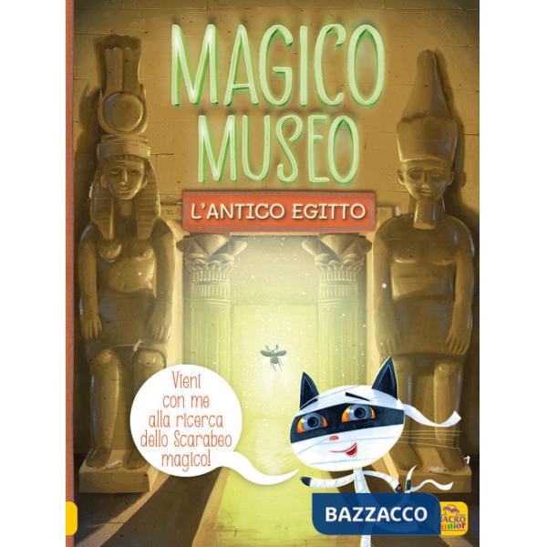 Magico museo. L'Antico Egitto