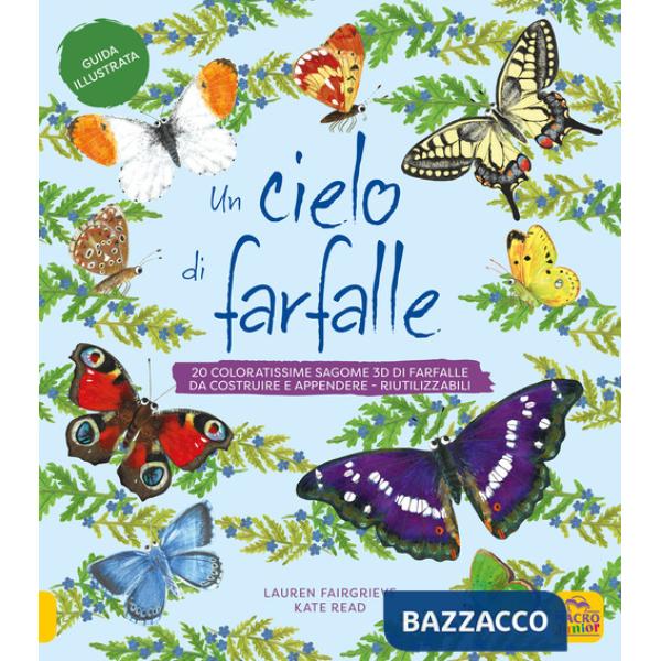Cielo di farfalle. 20 coloratissime sagome 3D di farfalle da costruire e appendere, riutilizzabili (Un)