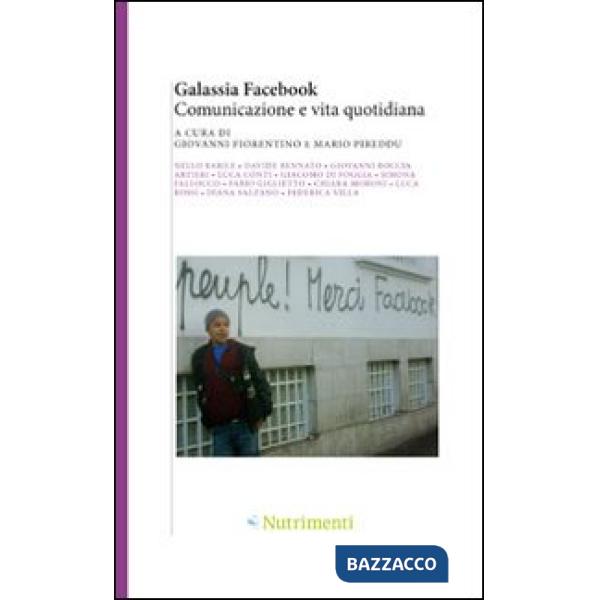 Galassia Facebook. Comunicazione e vita quotidiana