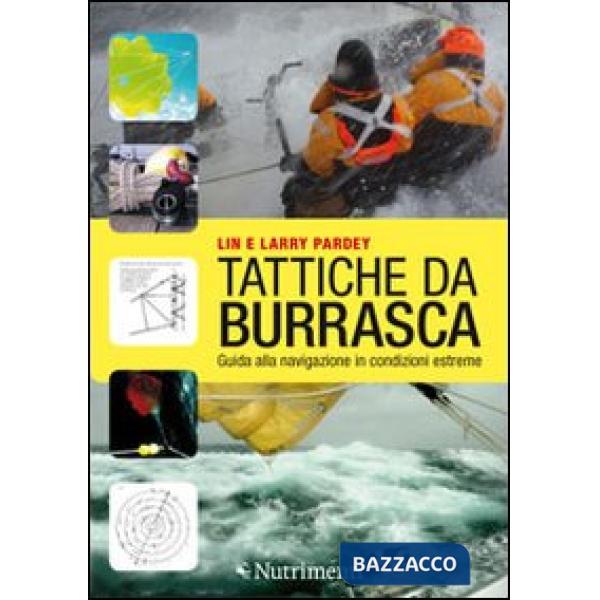 Tattiche da burrasca. Guida alla navigazione in condizioni estreme