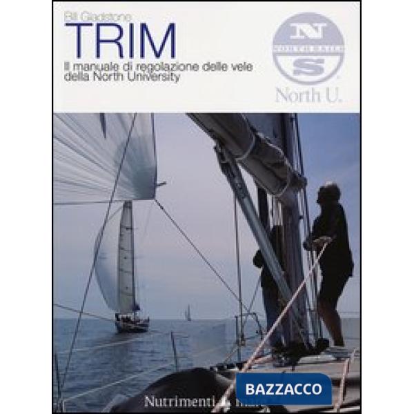 Trim. Il manuale di regolazione delle vele della North University