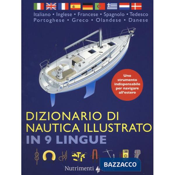 Dizionario di nautica illustrato in 9 lingue. Ediz. multilingue