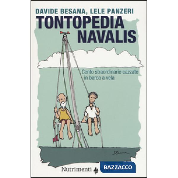 Tontopedia navalis. Cento straordinarie cazzate in barca a vela