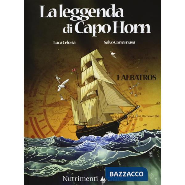 Albatros. La leggenda di Capo Horn. Vol. 1
