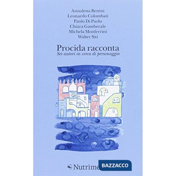 Procida racconta. Sei autori in cerca di personaggio