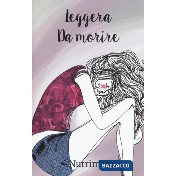 Leggera. Da morire