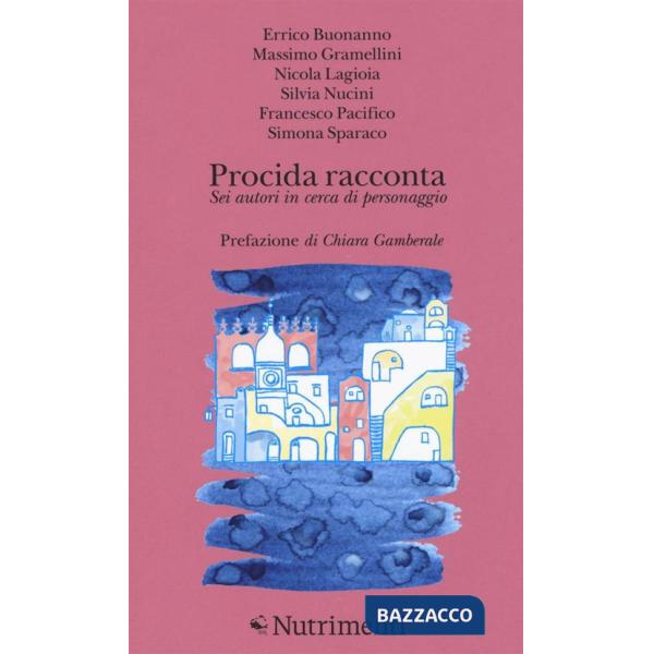Procida racconta 2016. Sei autori in cerca di personaggio