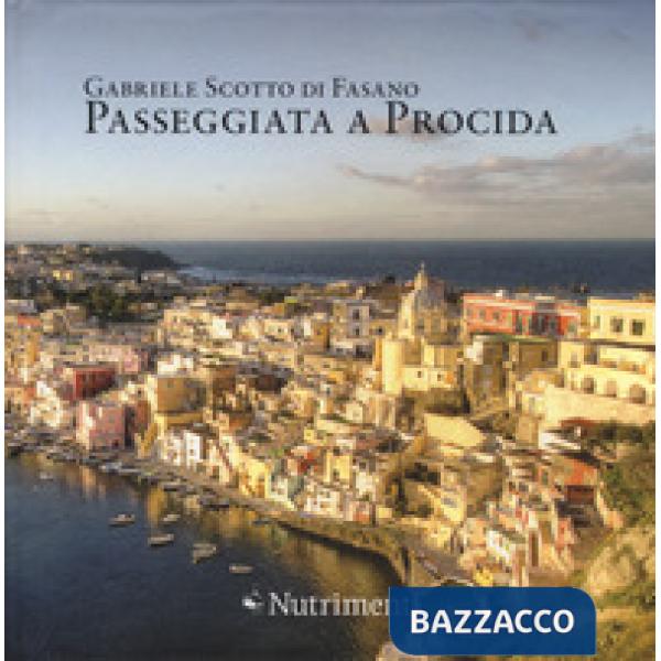 Passeggiata a Procida. Ediz. a colori