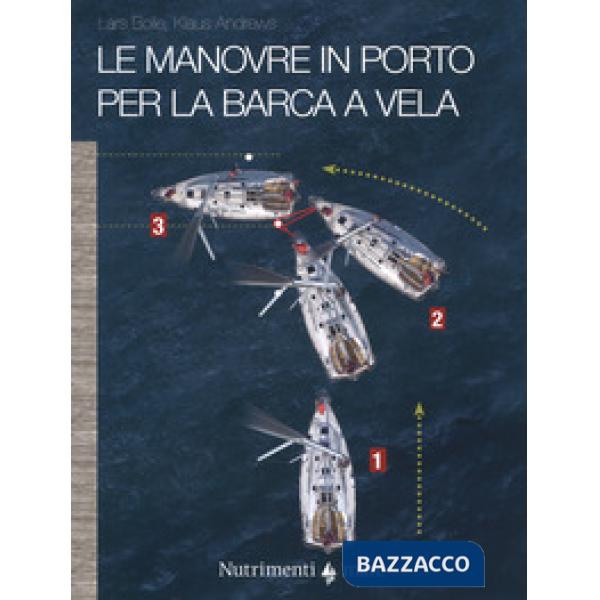 Manovre in porto per la barca a vela (Le)