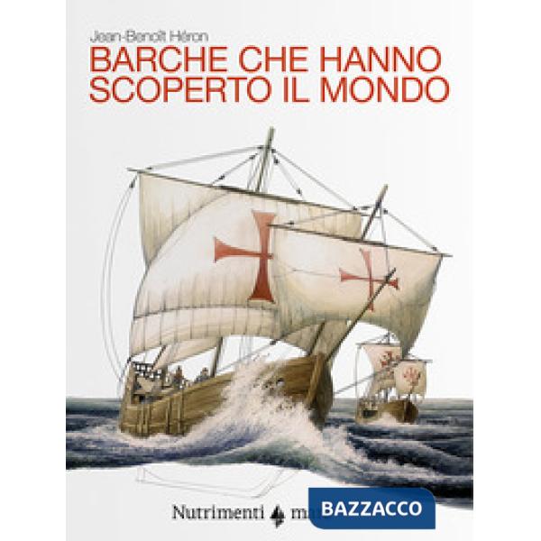 Barche che hanno scoperto il mondo