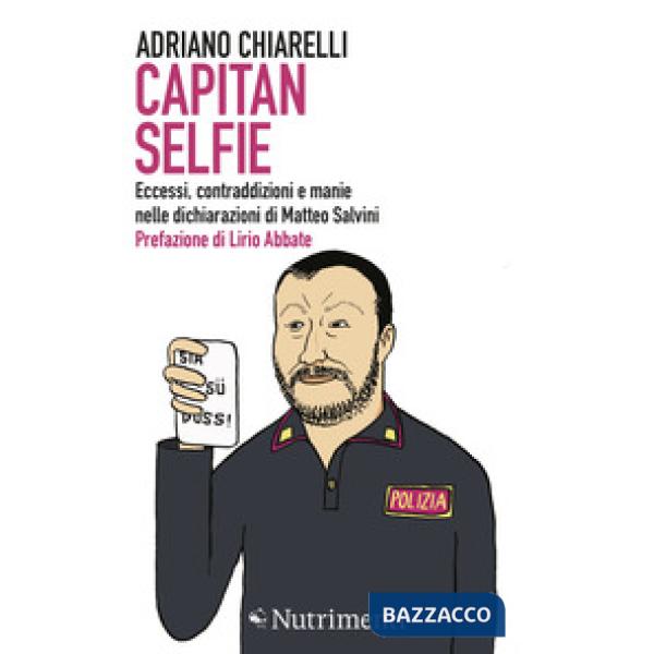 Capitan Selfie. Eccessi, contraddizioni e manie nelle dichiarazioni di Matteo Sa