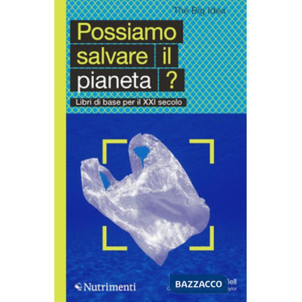 Possiamo salvare il pianeta?