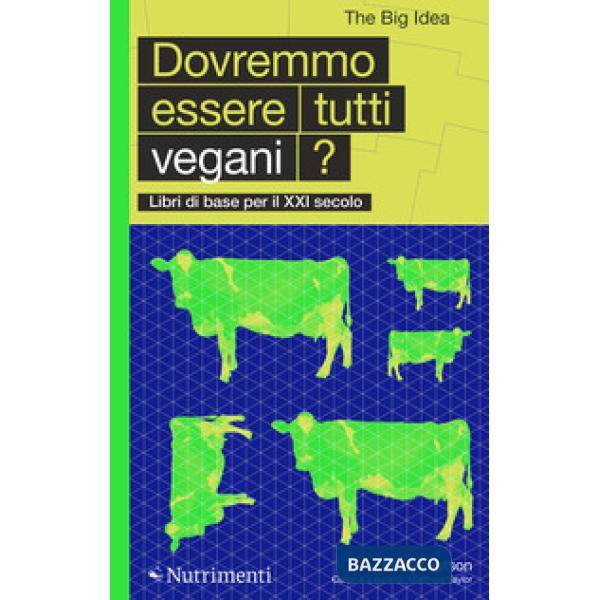 Dovremmo essere tutti vegani?