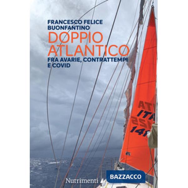 Doppio Atlantico. Fra avarie, contrattempi e Covid