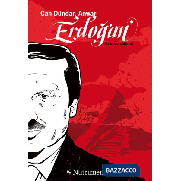 Erdogan. Il nuovo sultano