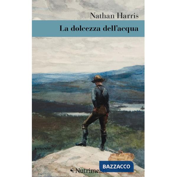 Dolcezza dell'acqua (La)