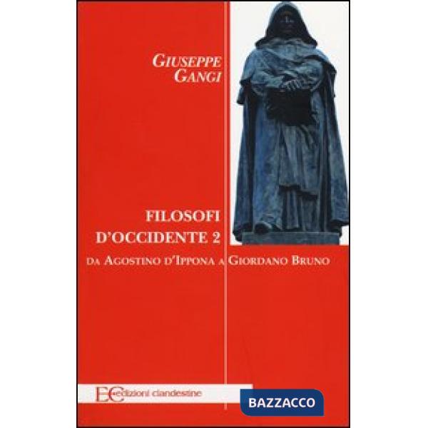 Filosofi d'Occidente. Vol. 2: Da Agostino d'Ippona a Giordano Bruno