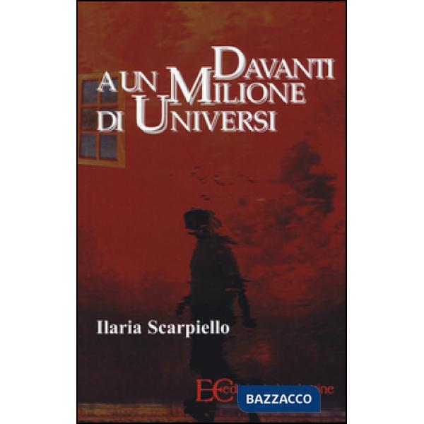 Davanti a un milione di universi