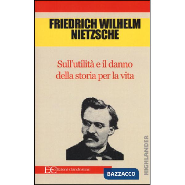 Sull'utilità e il danno della storia per la vita