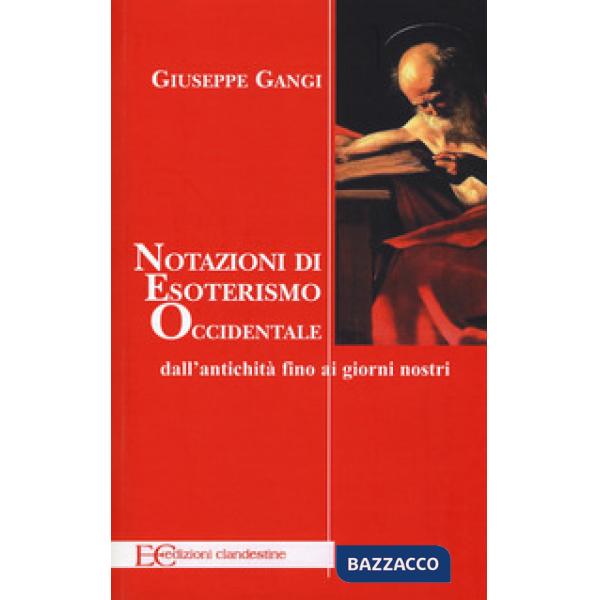 Nozioni di esoterismo occidentale. Dall'antichità fino ai giorni nostri