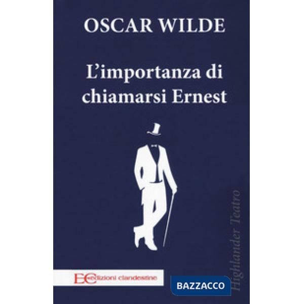 Importanza di chiamarsi Ernest (L')