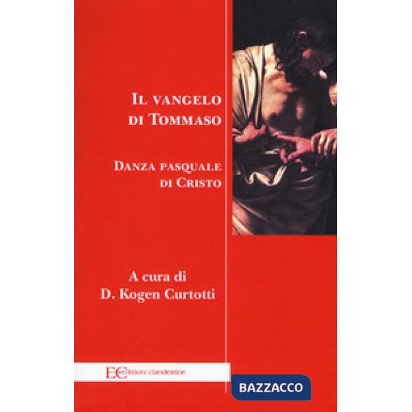 Vangelo di Tommaso. Danza pasquale di Cristo (Il)
