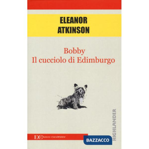 Bobby. Il cucciolo di Edimburgo