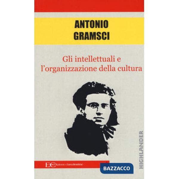 Intellettuali e l'organizzazione della cultura (Gli)