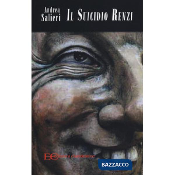 Suicidio Renzi (Il)