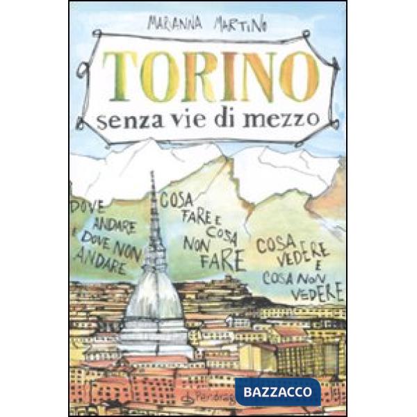 Torino senza vie di mezzo