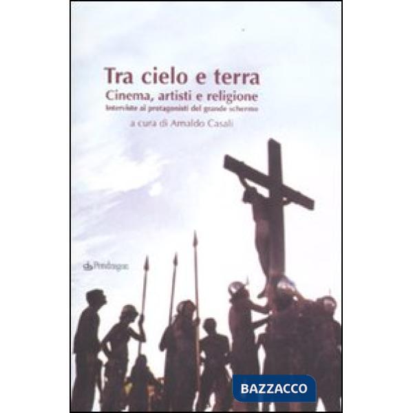 Tra cielo e terra. Cinema, artisti e religione. Intervista ai protagonisti del g