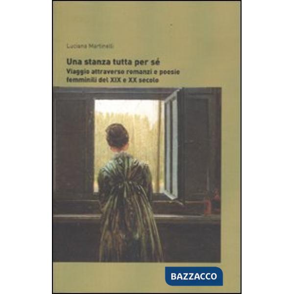 Stanza tutta per sé. Viaggio attraverso romanzi e poesie femminili dal XIX al XX