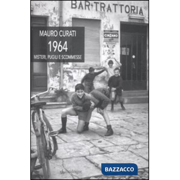 1964. Misteri, pugili e scommesse