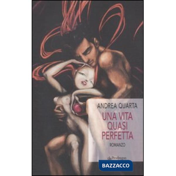 Vita quasi perfetta (Una)