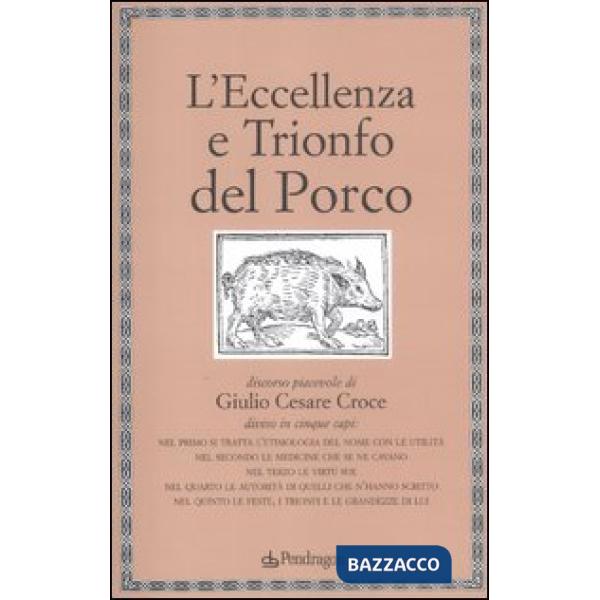 Eccellenza e trionfo del porco (L')