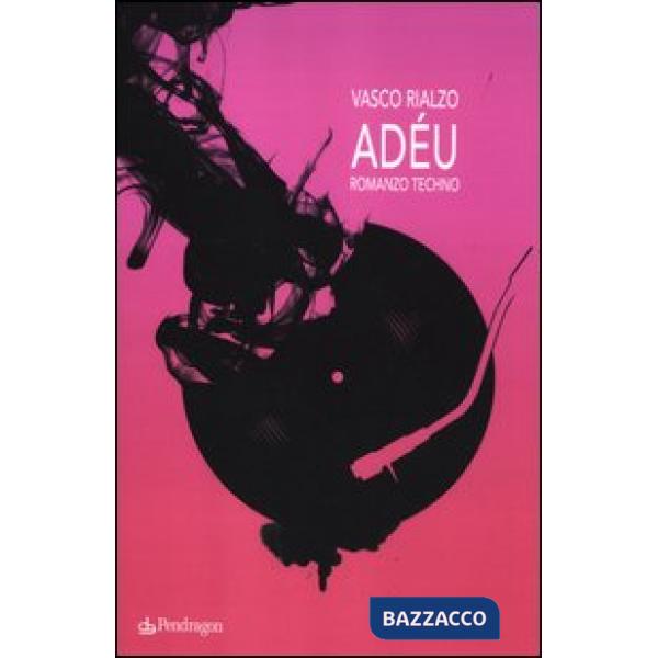 Adéu. Romanzo techno