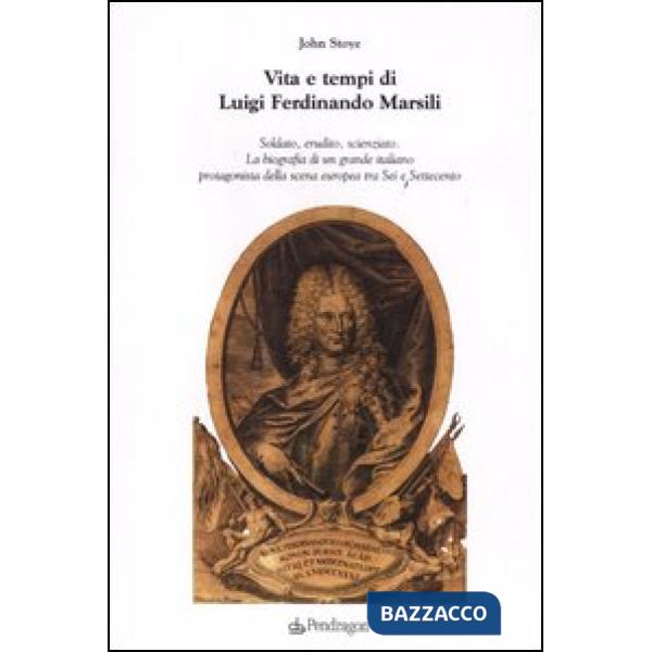 Vita e tempi di Luigi Ferdinando Marsili