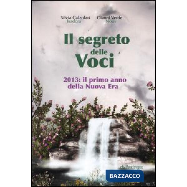 Segreto delle voci. 2013: il primo anno della nuova era (Il)