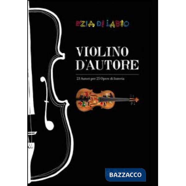 Violino d'autore. Ediz. italiana e inglese