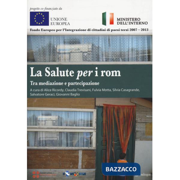 Salute per i rom. Tra mediazione e partecipazione (La)