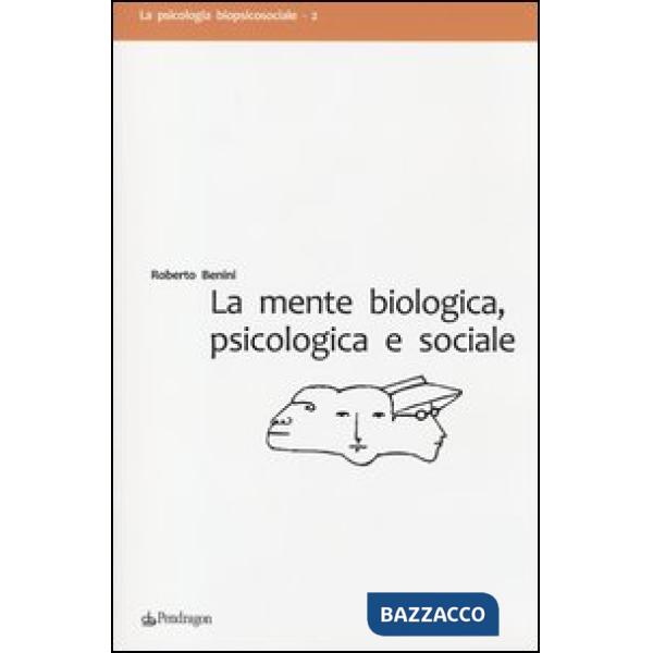 Mente biologica, psicologica e sociale (La)