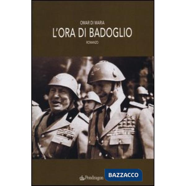Ora di Badoglio (L')