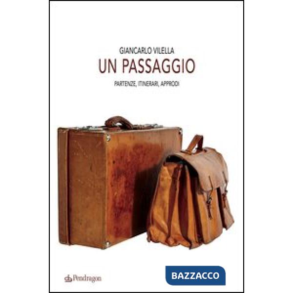 Passaggio. Partenze, itinerari, approdi (Un)