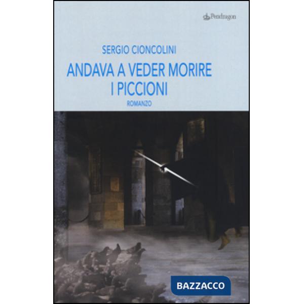 Andava a veder morire i piccioni