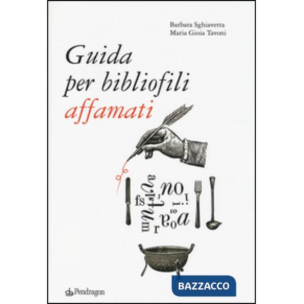 Guida per bibliofili affamati