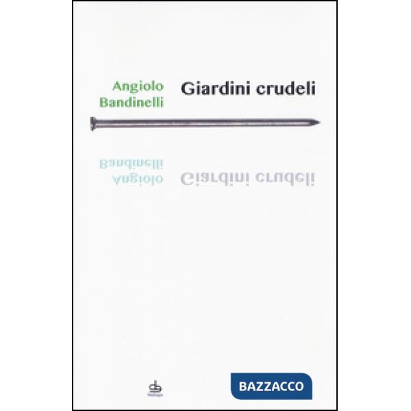 Giardini crudeli