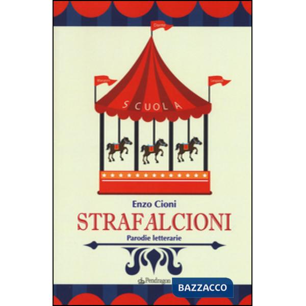 Strafalcioni. Parodie letterarie