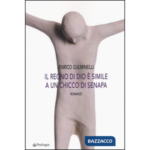 Regno di Dio è simile a un chicco di senapa (Il)